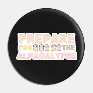 Prepare for the Alpacalypse Pin
