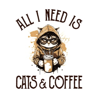 All I Need is Cats and Coffee Cat Lovers Coffee Lovers Gift Idea T-Shirt