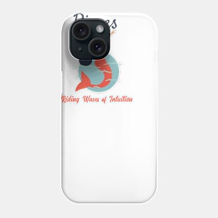 Pisces - Riding Waves of Intuition Phone Case