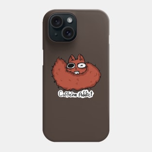 Caffeine dependent Squirrel Phone Case