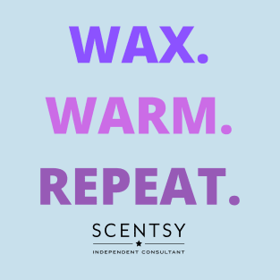 wax, warm, repeat scentsy independent consultant T-Shirt