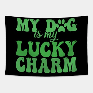 my dog is my lucky charm Tapestry