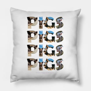 PIGS PIGS PIGS PIGS - wildlife oil painting word art Pillow