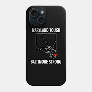 Maryland Tough Baltimore Strong Phone Case