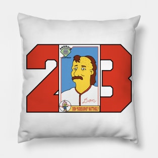 Don Mattingly You're off the Team Pillow