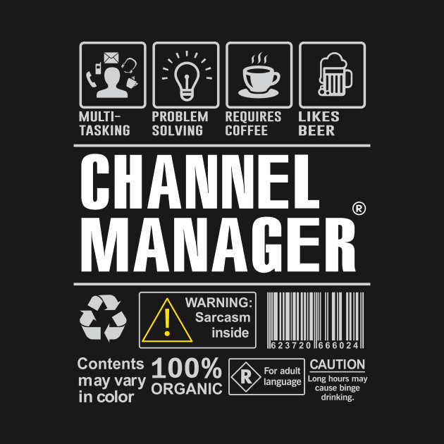 Channel Manager Shirt Funny Gift Idea For Channel Manager multi-task by bestsellingshirts