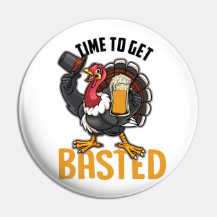 Time to get basted funny turkey thanksgiving gift Pin