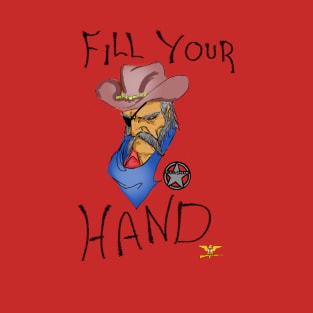 Fill your hand T-Shirt