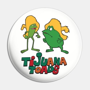 Tijuana Toads Pin