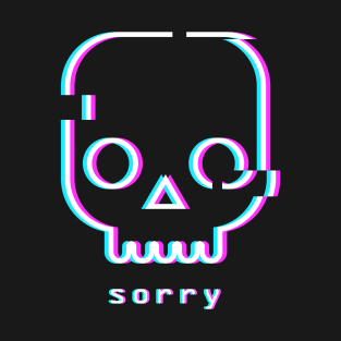 Sorry - Glitch Vaporwave Skull T-Shirt