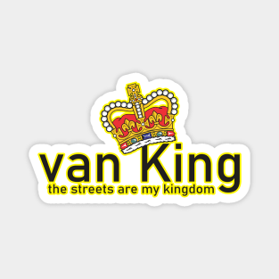 van King - the streets are my kingdom - Crown Magnet