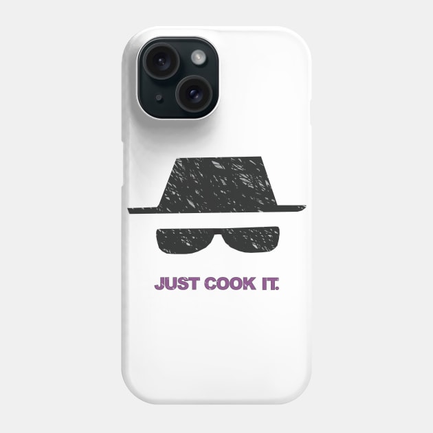 Heisenberg - Just Cook It. Phone Case by CrazyCreature