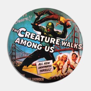 Classic Horror Movie Advert - The Creature Walks Among Us Pin