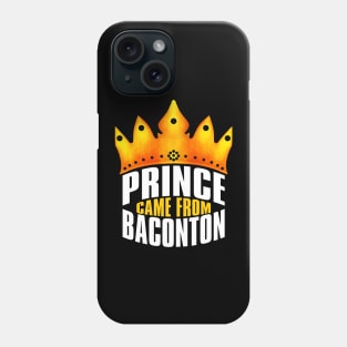 Prince Came From Baconton, Baconton Georgia Phone Case