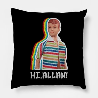 Hi Allan Barbie Pillow