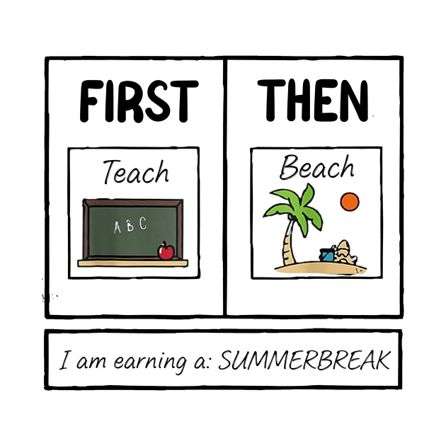 I Am Earning A Summer Break Teacher Funny by QuortaDira