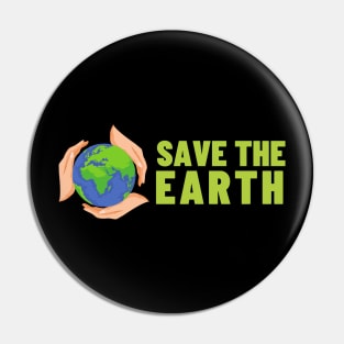 Save The Earth, Save The Planet Pin