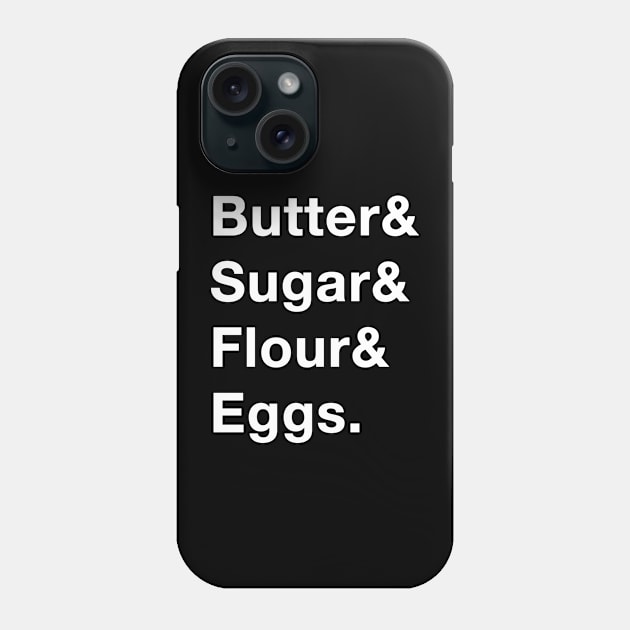 Butter sugar eggs flour Phone Case by The Bake School