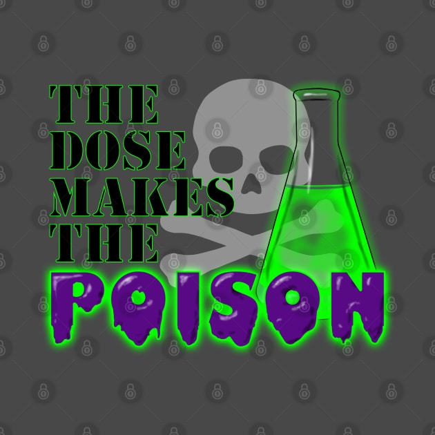 The Dose Makes the Poison by Kristal Stittle