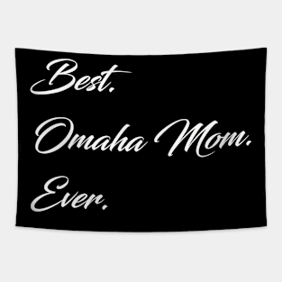 Best. Omaha Mom. Ever Tapestry