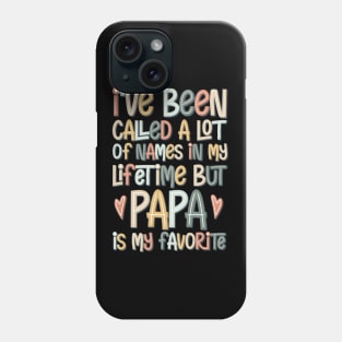 i've been called a lot of names in my lifetime but papa is my favorite Phone Case