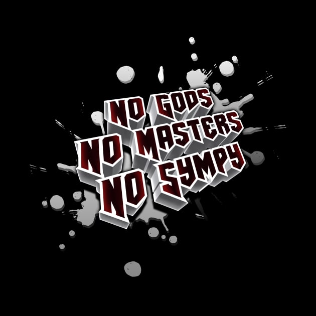 No Gods, No Masters, No Sympy by Morning Kumite