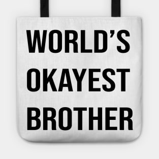 Worlds Okayest Brother Tote