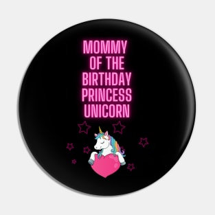 Mommy of The Birthday Princess Unicorn Pin