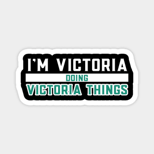 I'm Victoria Doing Victoria Things Magnet