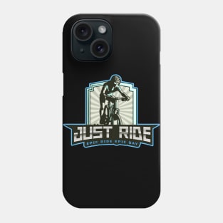 Just ride epic ride epic day day for bike lovers Phone Case