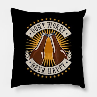 Don'T Worry Beer Happy Beer Day Pillow