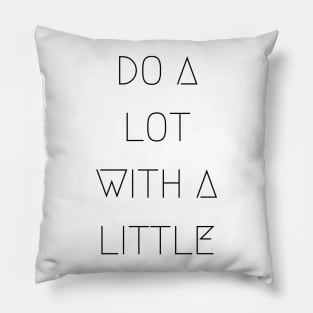 Do Alot With A Little Pillow