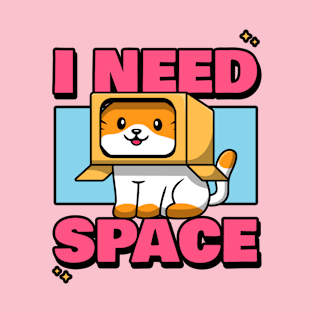 I need space T-Shirt