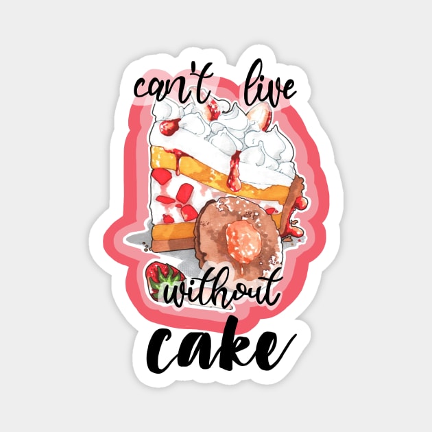 Can't live without cake Magnet by Rimatesa91