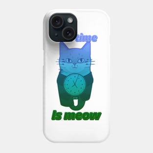 The Time is Meow Phone Case