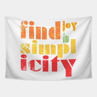 Find Joy In Simplicity Tapestry