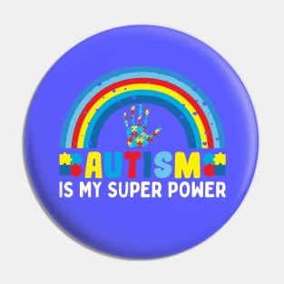 Autism is my superpower Pin