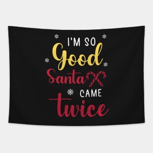 i'm so good santa came twice Sticker Tapestry