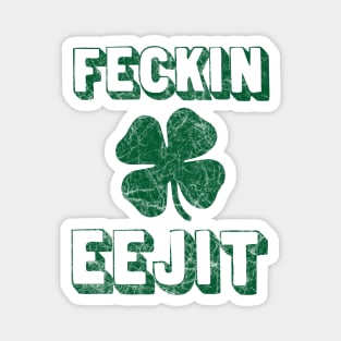 Feckin Eejit St. Paddy's Day Shamrock Distressed Design Magnet