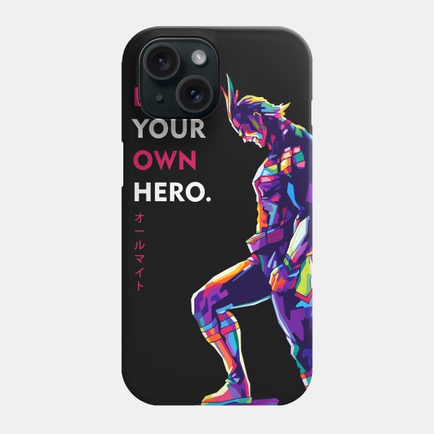 Be Your Own Hero Phone Case by Zet Art