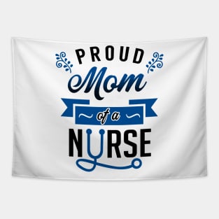 Proud Mom of a Nurse Tapestry