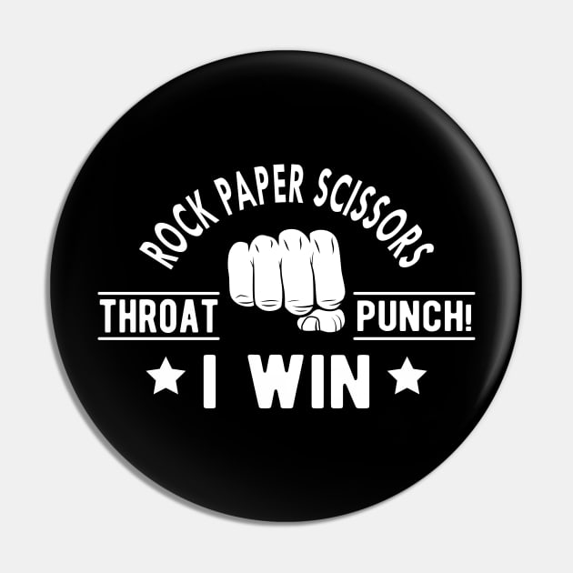 Rock Paper Scissors throat punch ! I win Pin by KC Happy Shop