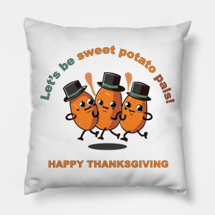 Let’s be sweet potato pals! | Sweet Potato | Thanksgiving Shirt | Pillow