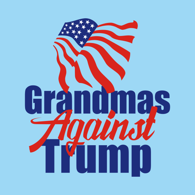 Grandmas Against Trump by epiclovedesigns