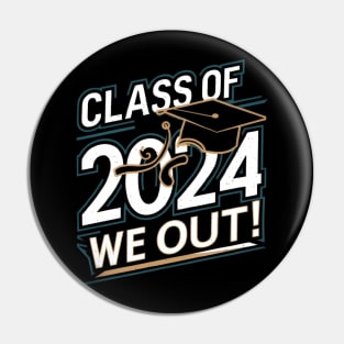 Class of 2024 "We Out!" Celebration Pin