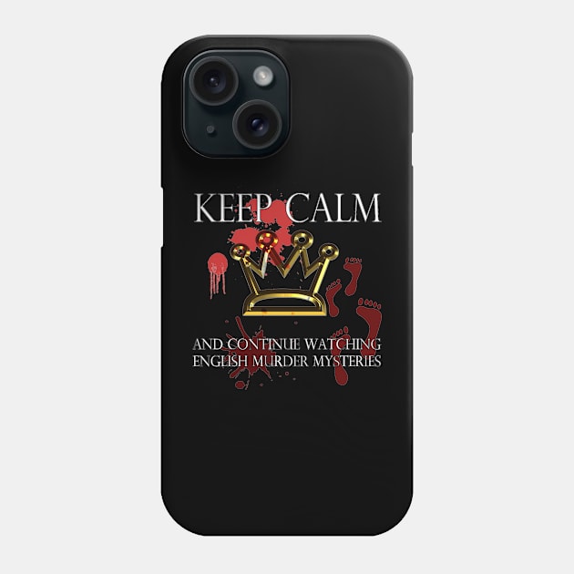 Keep Calm English Mystery Phone Case by Bluedaisy66