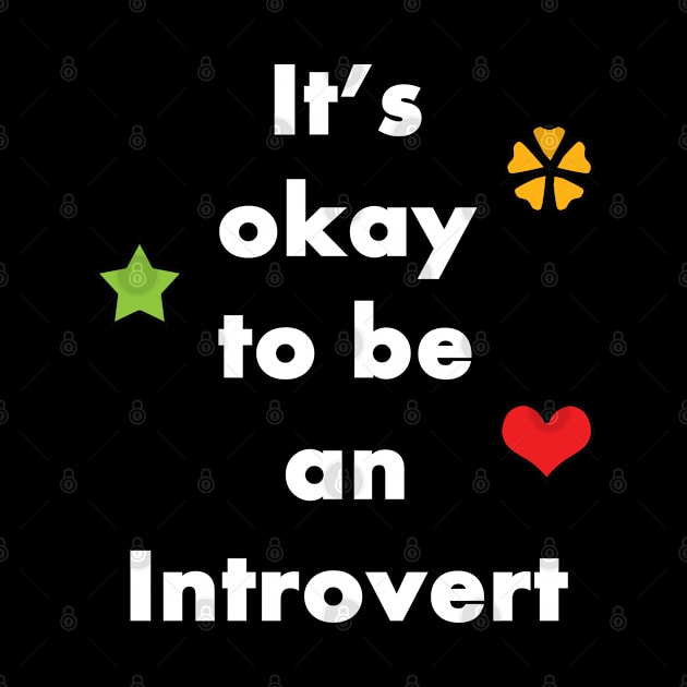 It's Okay To Be An Introvert - Typography Design 2 by art-by-shadab