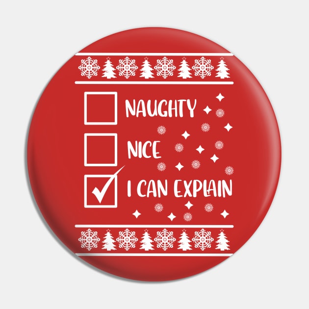 Funny Naughty List Ugly Christmas Pattern, I Can Explain Pin by A T Design