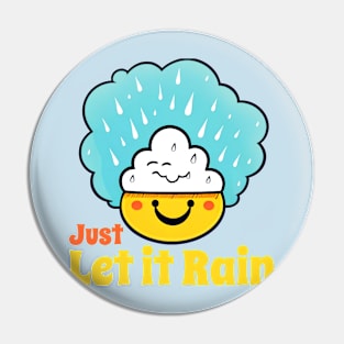 Enjoy vibes - let it Rain Pin