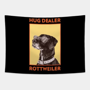 Hug Dealer Rottweiler Tapestry